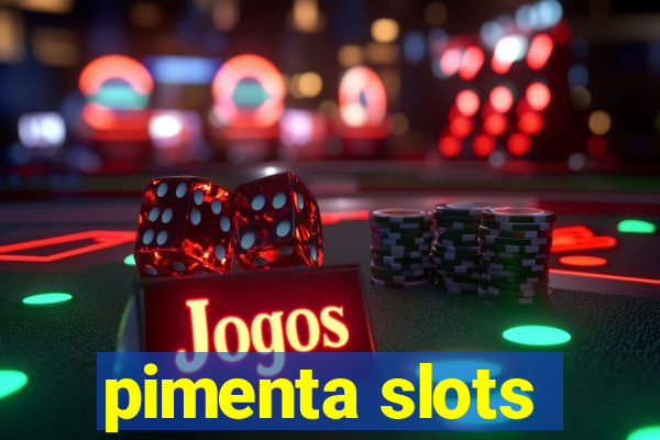 pimenta slots